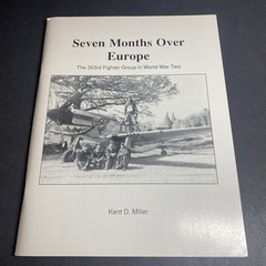 Military Aviation History: Seven Months Over Europe WW2 – Kent Miller / FKY