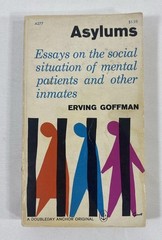 Asylums – Erving Goffman – Doubleday Anchor Books PB 1961