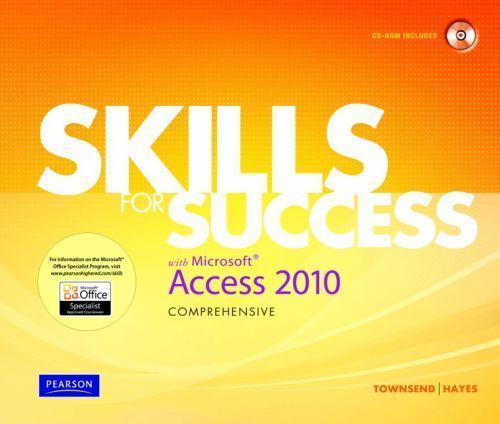 SKILLS FOR SUCCESS WITH MICROSOFT ACCESS 2010, By Kris Townsend & Darren Hayes