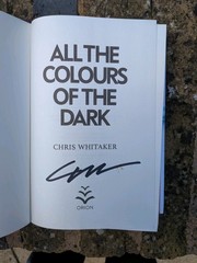 CHRIS WHITAKER – ALL THE COLOURS OF THE DARK UK HARDBACK 1st SIGNED