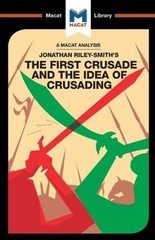 An Analysis Of Jonathan Riley-Smith’s The First Crusade And …