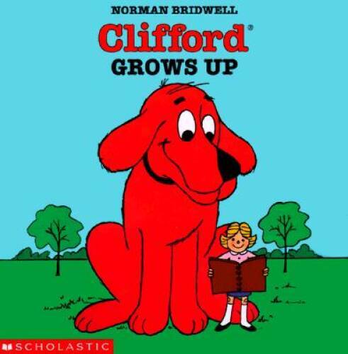 Clifford Grows Up – Paperback By Norman Bridwell – GOOD