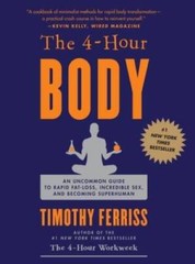 The 4 Hour Body: An Uncommon Guide to Rapid Fat Loss, Incredible Se – ACCEPTABLE