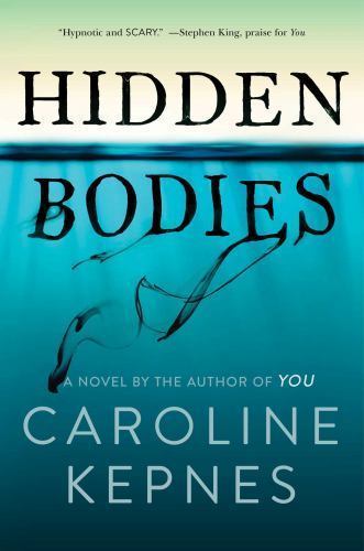 Hidden Bodies: (A You Novel) by Caroline Kepnes