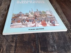 Dino Battaglia e Carlo Triberti – IL GRAN LIBRO DELLE FAVOLE – Ivaldi 1987