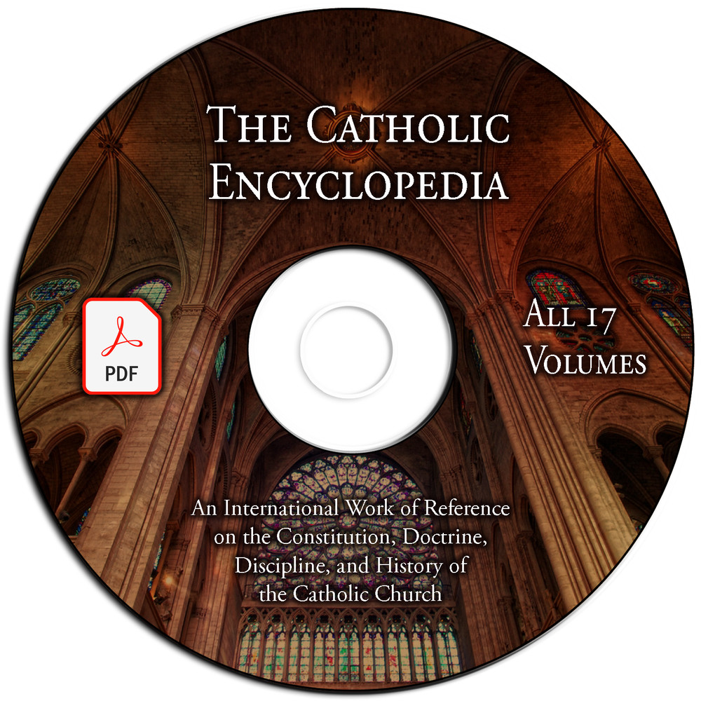 The Catholic Encyclopedia-1913-All 17 Volumes-Church History-Doctrine-PDF-DVD