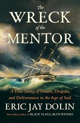 The Wreck of the Mentor: A True Story of Death, Despair, and Deliveran Hardcover
