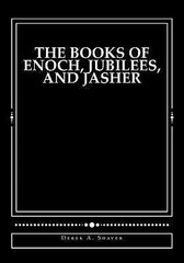 The Books of Enoch, Jubilees, and Jasher, Shaver, Derek A.,Shaver, Derek A., Exc