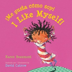 ¡Me Gusta Cómo Soy!/I Like Myself! Board Book: Bilingual English-Spanish = I