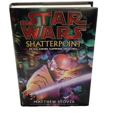 Star Wars Shatterpoint Hardcover 2003 1st Edition 1st Print Stover Clone Wars