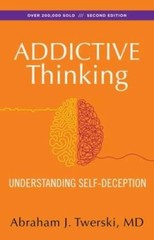 Addictive Thinking: Understanding Self-Deception – Paperback – VERY GOOD
