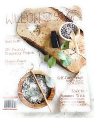 WILLOW & SAGE: HOMEMADE BATH & BODY Vol. 12 Issue 1 May/June/Jul 2025