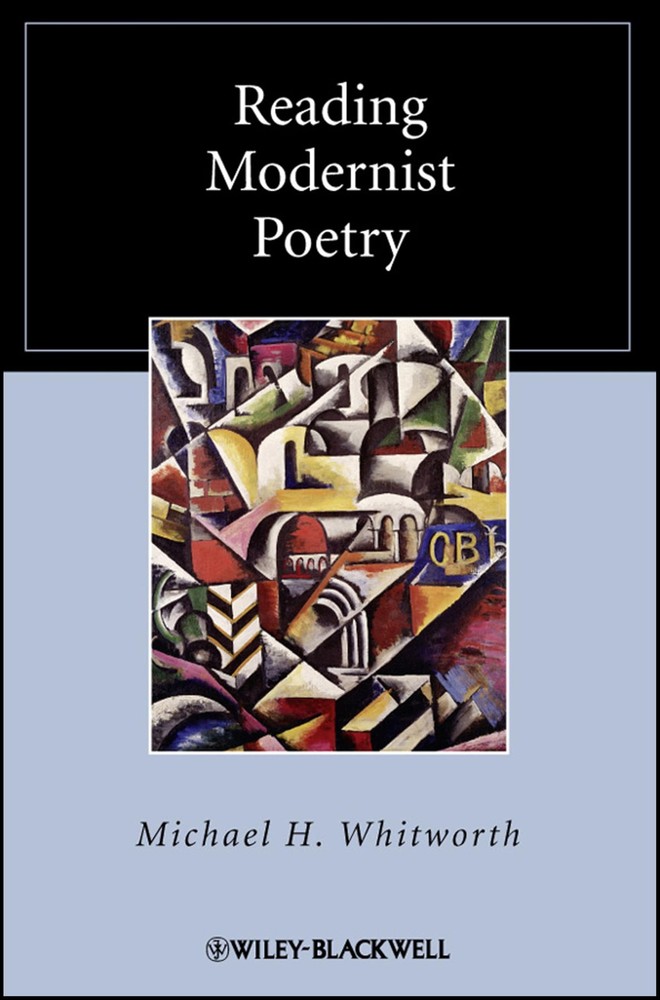 Reading Modernist Poetry (Wiley Blackwell Reading Poetry)