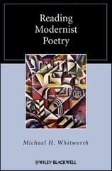 Reading Modernist Poetry (Wiley Blackwell Reading Poetry)