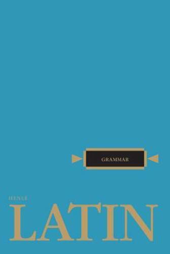 Latin Grammar (Henle Latin) – Paperback By Henle, Robert J. – VERY GOOD