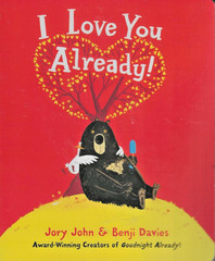 I Love You Already, Board Book NEW! Story Book ,Jory John , age 3-8, 7″ x 7″