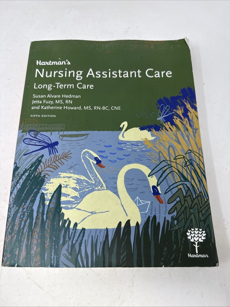 Hartman’s Nursing Assistant Care Long-Term Care – Fifth Edition