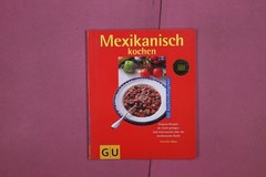306424 Cornelia Adam MEXIKANISCH KOCHEN Gräfe und Unzer