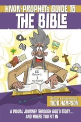 The Non-Prophet’s Guide to the Bible: A Visual Journey Through God’s Sto .. NEW