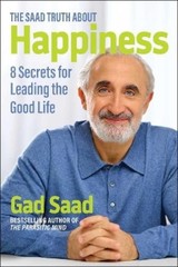 Gad Saad The Saad Truth about Happiness (Paperback)