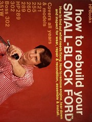 How To Rebuild Your Small-Block Ford By Tom Monroe of HPBooks 221CC to 351W
