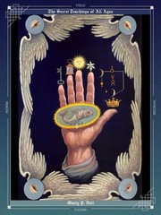 The Secret Teachings of All Ages: an Encyclopedic Outline of Masonic, Hermetic,