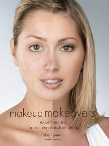 Makeup Makeovers: Expert Secrets for Stunning Transformations – VERY GOOD