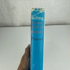 Sailing From Start to Finish Yves-Louis Pinaud Revised Edition HB Book 1971