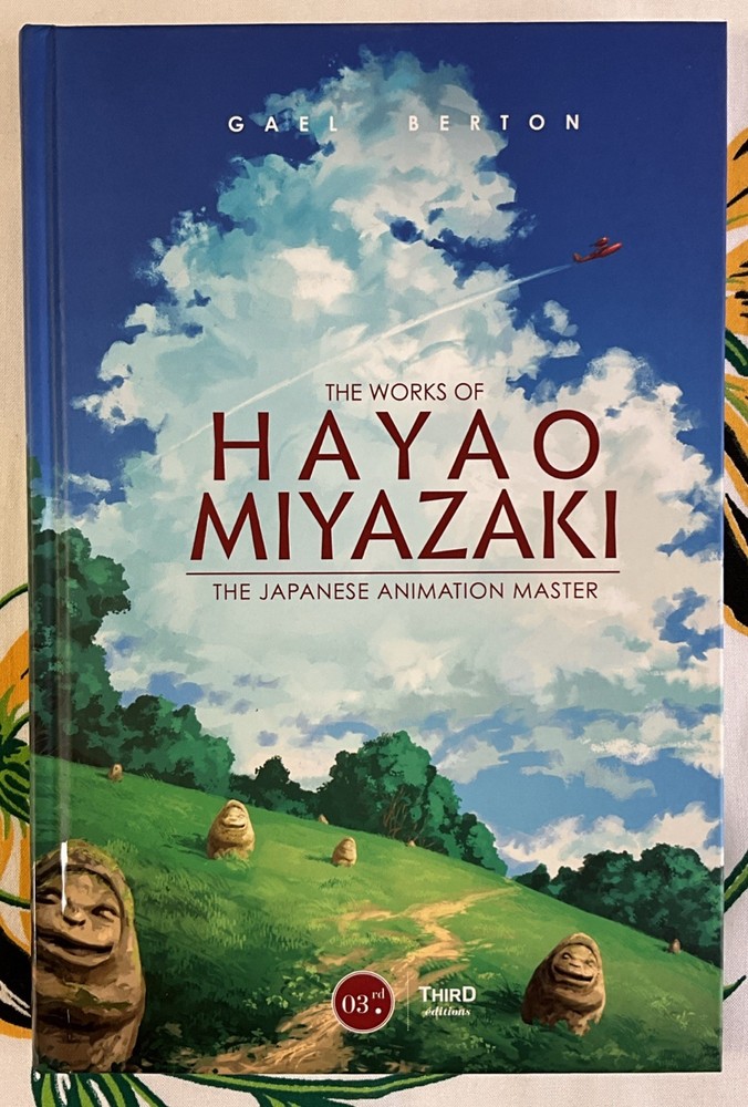 The Works Of Hayao Miyazaki Gael Berton