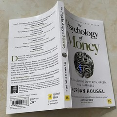 The Psychology of Money: Timeless Lessons on Wealth, Greed, and Happiness Financ
