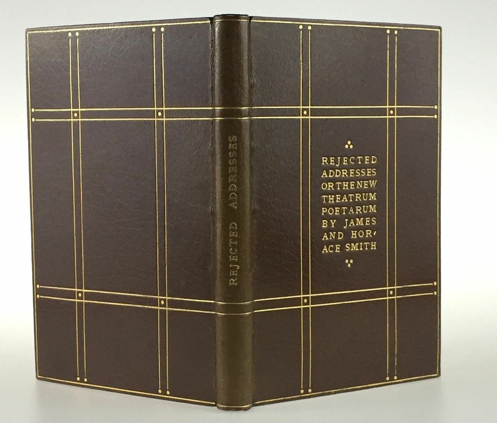 James Smith / Binding Fine- Gladstone Captain Rejected Addresses etc Signed 1833