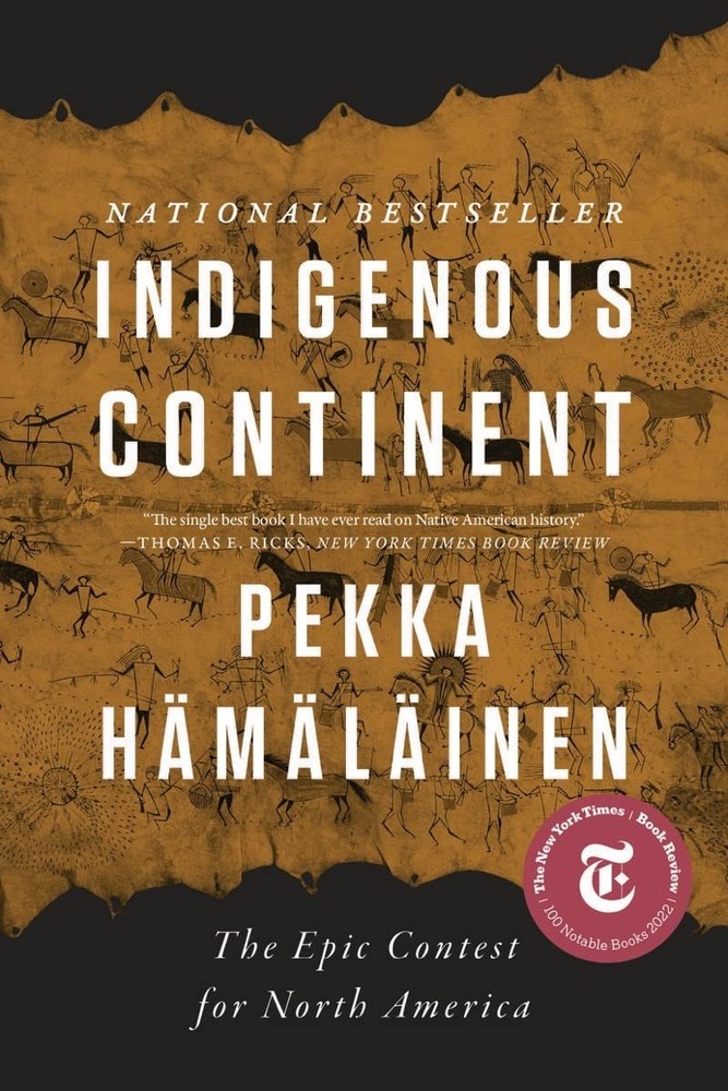 Indigenous Continent: The Epic Contest for North America, Hämäläinen, Pekka, Ver
