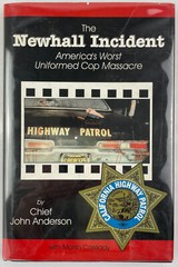 Newhall Incident : America’s Worst Uniformed Cop Massacre, John Anderson, 1999