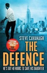 The Defence – Paperback By Cavanagh, Steve – GOOD