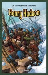 Henry Hudson (Jr. Graphic Famous – Library Binding, by Gould Jane – Very Good
