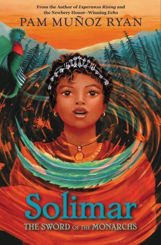 Solimar: The Sword of the Monarchs – Pam Munoz Ryan, 9781368078443, paperback