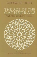 The Age of the Cathedrals: Art and Society, 980-1420 – Paperback – GOOD