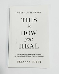 When You Are Ready This Is How You Heal – Brianna Wiest ( Paperback )