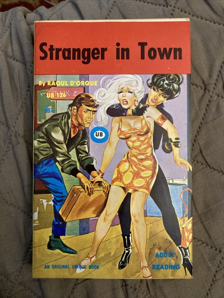 Sleaze gga Vintage Pb, Stranger In Town by D’orque, Unique Book UB126, 1967, NF