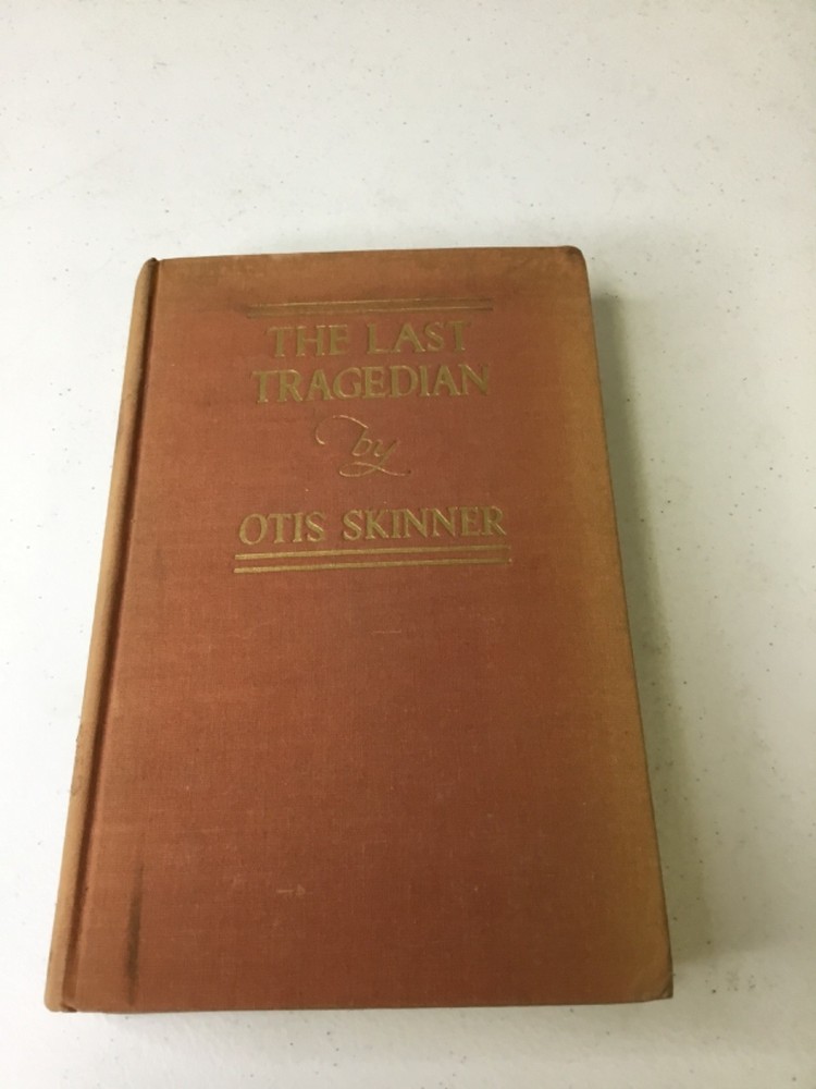 The Last Tragedian. Skinner. 1939 HC, Illustrated, X-Library