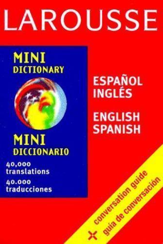 Larousse Mini Spanish/English English/Spanish Dictionary by Larousse Staff 1999