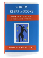 Bessel Van Der Kolk / Body Keeps the Score Brain Mind and Body 1st Edition 2014