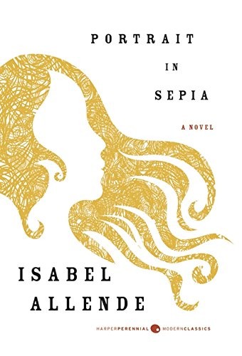 Portrait in Sepia: A Novel by Isabel Allende