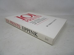 101 Prints The History and Techniques of Printmaking by Norman R. Eppink 1971
