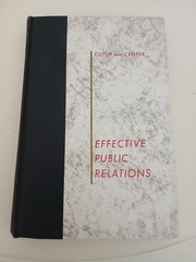 Scott M. Cutlip, Effective Public Relations: 2nd Edition 1958 HB/DJ