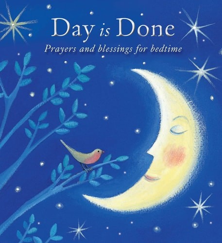 Day is Done: Prayers and blessings for bedtime by Pasquali, Elena, Good Book