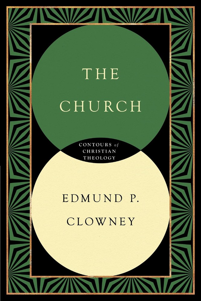 The Church (Contours of Christian Theology)