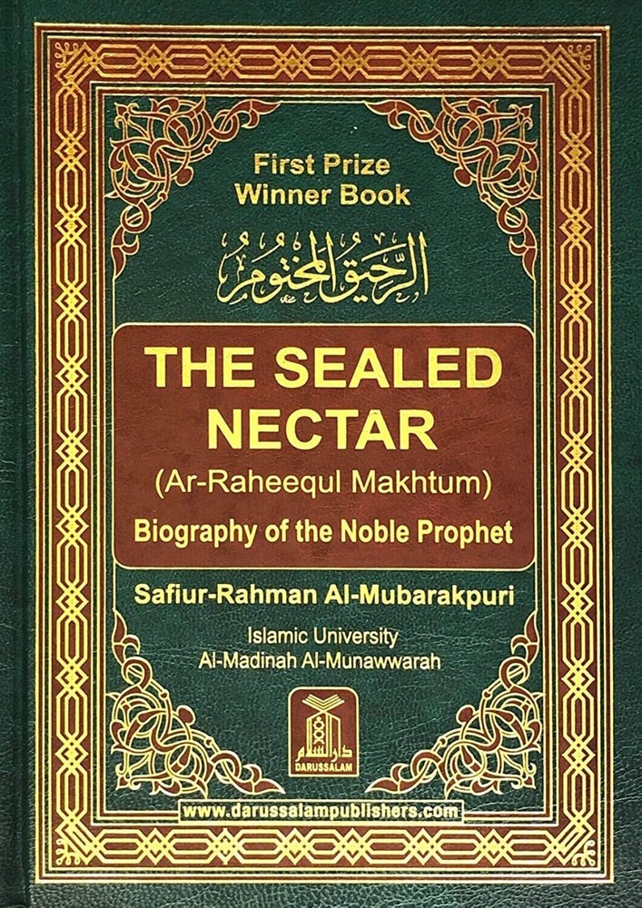 The Sealed Nectar (Ar-Raheeq Al-Makhtum)Biography of the Prophet By Darus salam