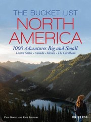 The Bucket List: North America: 1,000 Adventures Big and Smal – VERY GOOD