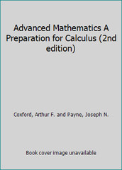 Advanced Mathematics A Preparation for Calculus (2nd edition)